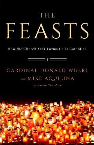 The Feasts How the Church Year Forms Us as Catholics Epub