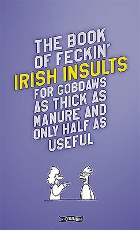 The Feckin Book of Irish Insults For Gobdaws as Thick as Manure and Only Half as Useful PDF