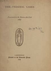 The Federal Vases, Presented to The Boston Art Club, 1887 PDF