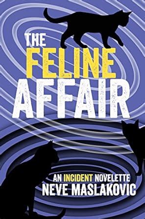 The Feline Affair An Incident Series Novelette Doc