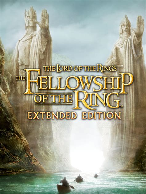 The Fellowship of the Ring: Extended Edition Length: A Journey of 10,769 Epic Minutes