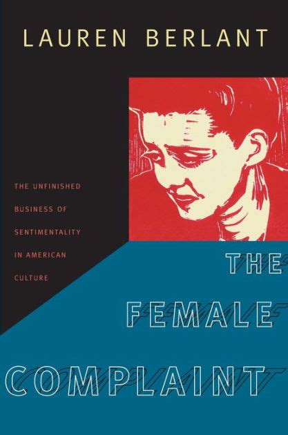 The Female Complaint: The Unfinished Business of Sentimentality in American Culture Epub