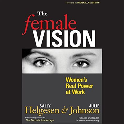 The Female Vision Women s Real Power at Work PDF