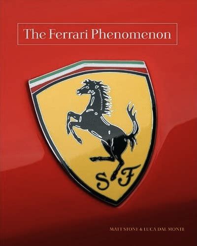 The Ferrari Phenomenon An Unconventional View of the World s Most Charismatic Cars Doc