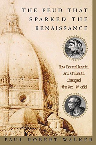 The Feud That Sparked the Renaissance How Brunelleschi and Ghiberti Changed the Art World Epub