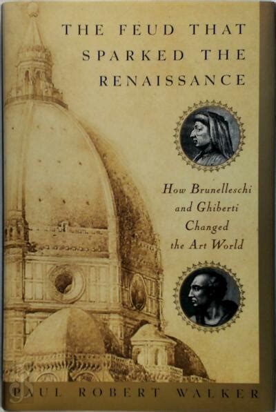 The Feud That Sparked the Renaissance How Brunelleschi and Ghiberti Changed the Art World Epub