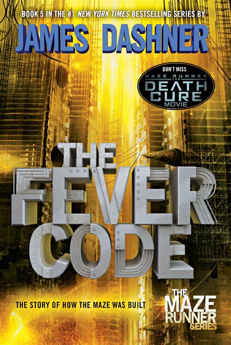 The Fever Code Maze Runner Book Five Prequel The Maze Runner Series
