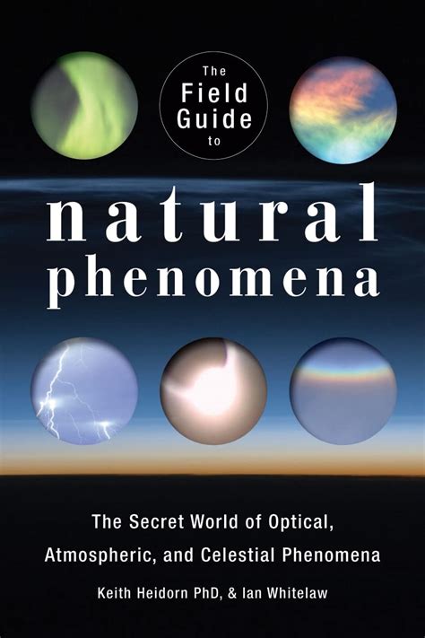 The Field Guide to Natural Phenomena: The Secret World of Optical Kindle Editon