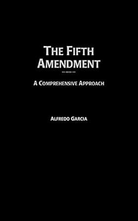 The Fifth Amendment A Comprehensive Approach Doc