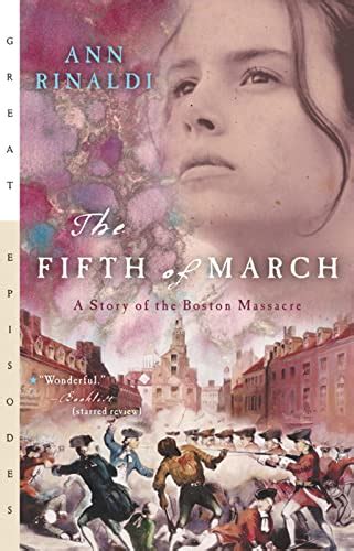 The Fifth of March A Story of the Boston Massacre Great Episodes