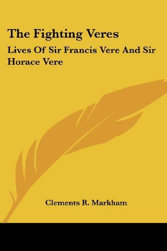 The Fighting Veres Lives of Sir Francis Vere and Sir Horace Vere Reader