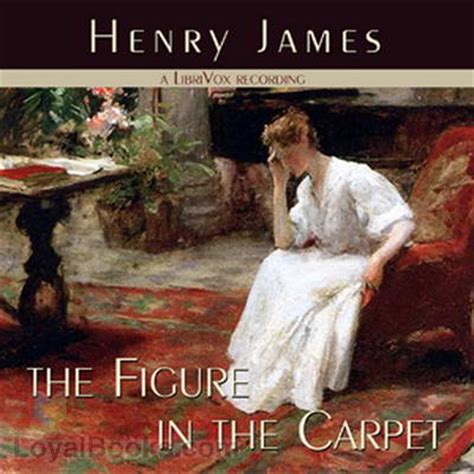 The Figure in the Carpet By Henry James Illustrated Reader