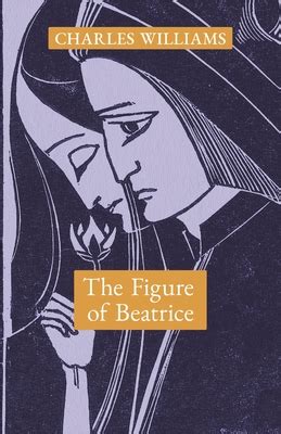 The Figure of Beatrice A Study in Dante Kindle Editon