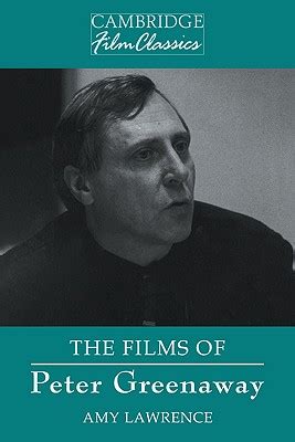 The Films of Peter Greenaway Cambridge Film Classics Kindle Editon