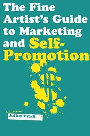 The Fine Artist's Guide to Marketing and Self-Promotion Innovat PDF