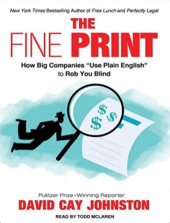 The Fine Print How Big Companies Use Plain English to Rob You Blind Reader