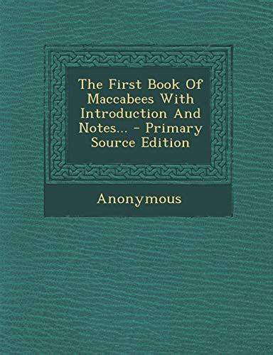 The First Book of Maccabees with Introduction and Notes PDF