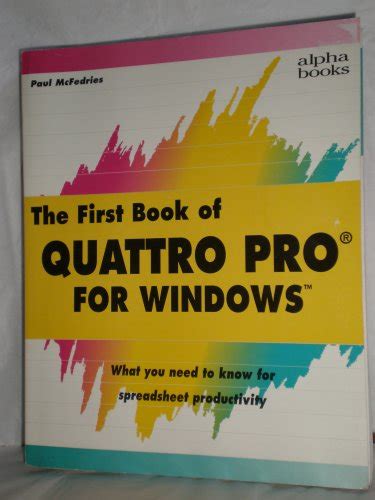 The First Book of Quattro Pro for Windows PDF