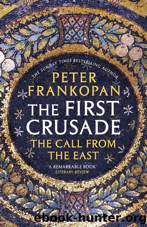 The First Crusade: The Call From The East Ebook Reader