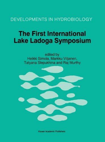 The First International Lake Ladoga Symposium Proceedings of the First International Lake Ladoga Sym Epub