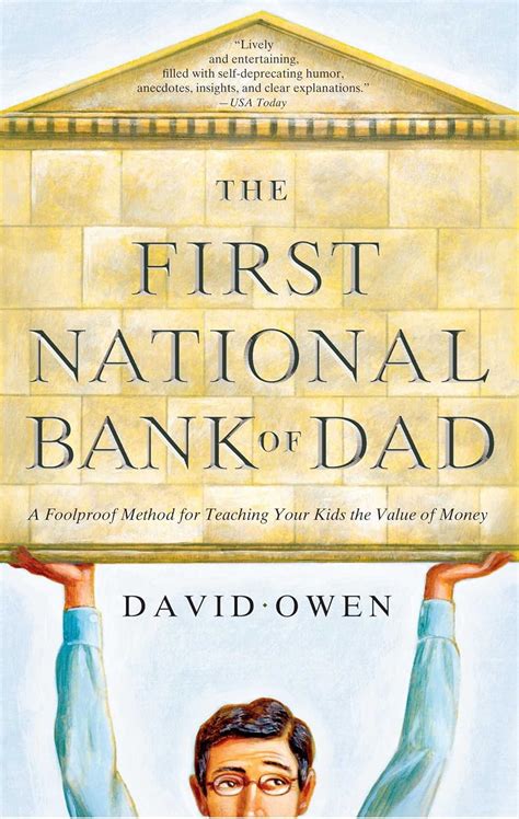 The First National Bank of Dad A Foolproof Method for Teaching Your Kids the Value of Money PDF