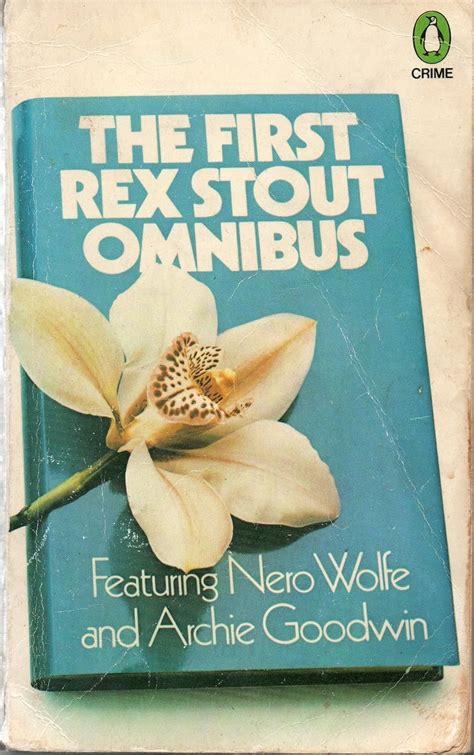 The First Rex Stout Omnibus Featuring Nero Wolfe and Archie Goodwin The Doorbell Rang The Second Confession and More Deaths Than One  Doc