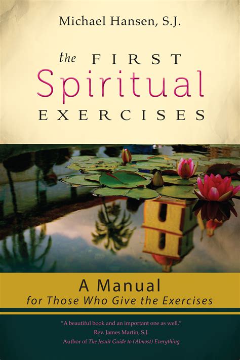 The First Spiritual Exercises A Manual for Those Who Give the Exercises Reader