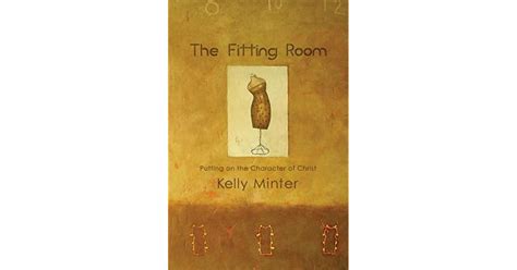 The Fitting Room Putting On the Character of Christ PDF