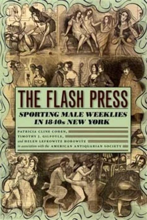 The Flash Press Sporting Male Weeklies in 1840s New York Historical Studies of Urban America Kindle Editon