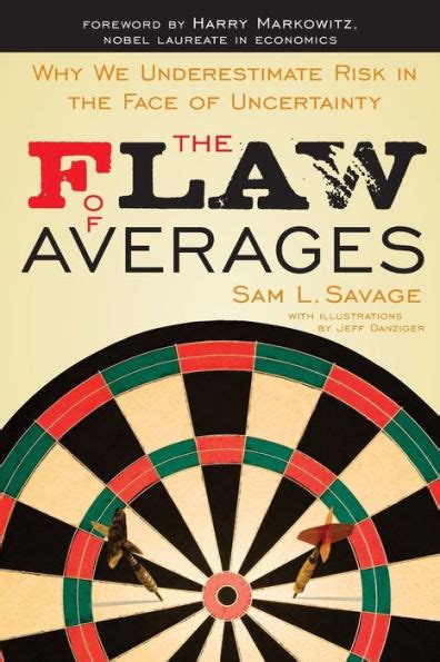 The Flaw of Averages Why We Underestimate Risk in the Face of Uncertainty Doc