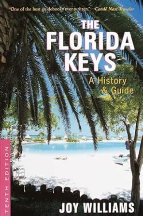 The Florida Keys A History and Guide Tenth Edition PDF