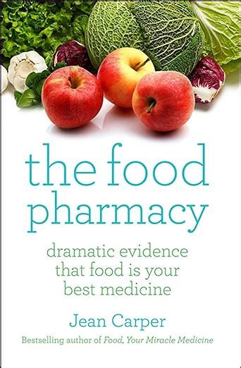 The Food Pharmacy Dramatic New Evidence That Food Is Your Best Medicine Doc