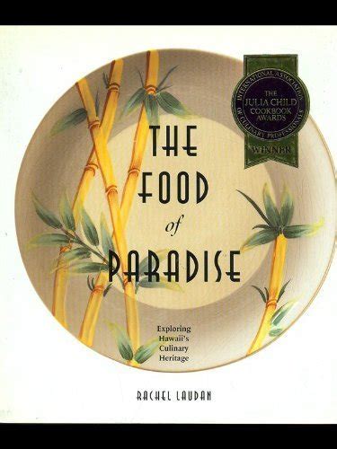 The Food of Paradise Exploring Hawaii s Culinary Heritage Kolowalu Books Kindle Editon