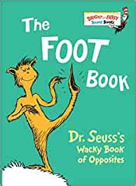 The Foot Book Dr. Seuss's Wacky Book of Opposites Epub