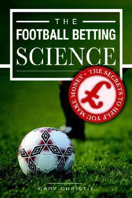 The Football Betting Science Ebook Kindle Editon