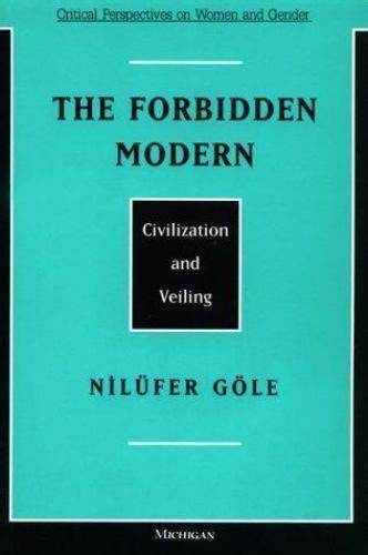 The Forbidden Modern: Civilization and Veiling (Paperback) Ebook Kindle Editon