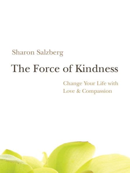 The Force of Kindness: Change Your Life with Love and Compassion (Book & Reader