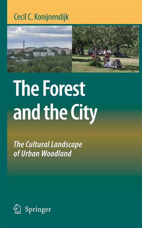 The Forest and the City The Cultural Landscape of Urban Woodland 1st Edition Epub