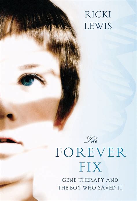 The Forever Fix Gene Therapy and the Boy Who Saved It Reader