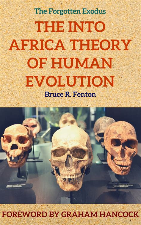 The Forgotten Exodus The Into Africa Theory of Human Evolution Reader