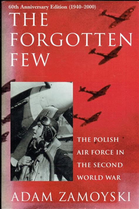 The Forgotten Few The Polish Air Force in the Second World War PDF