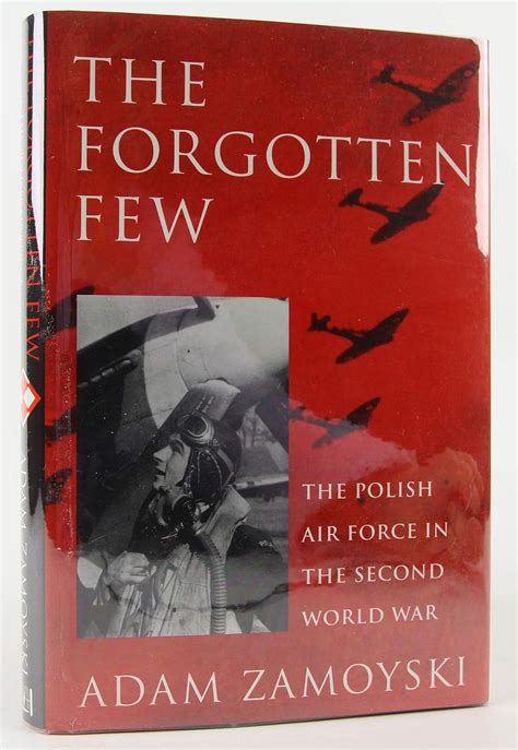 The Forgotten Few The Polish Air Force in the Second World War PDF