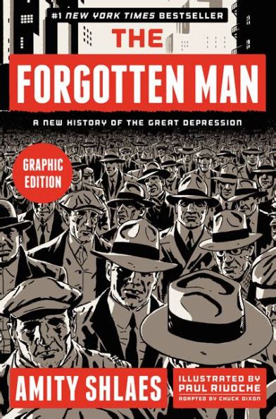 The Forgotten Man A New History of the Great Depression Graphic Edition