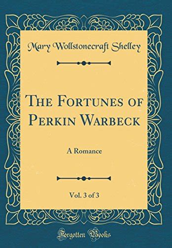 The Fortunes of Perkin Warbeck Vol 3 of 3 A Romance Classic Reprint Doc