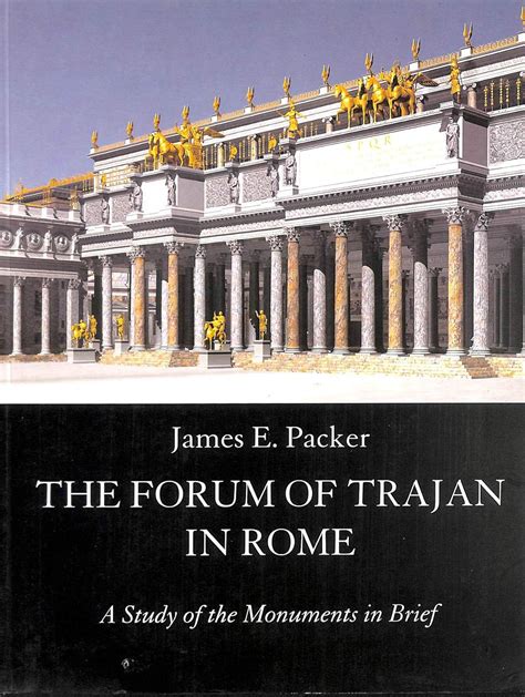 The Forum of Trajan in Rome A Study of the Monuments in Brief Epub