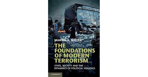 The Foundations of Modern Terrorism State, Society and the Dynamics of Political Violence PDF