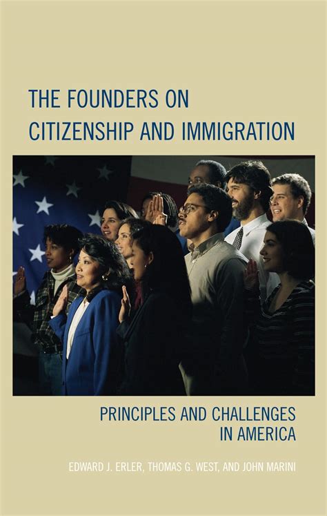 The Founders on Citizenship and Immigration Principles and Challenges in America Claremont Institute Series on Statesmanship and Political Philosophy Reader