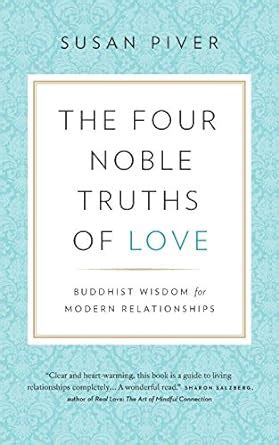 The Four Noble Truths of Love Buddhist Wisdom for Modern Relationships PDF