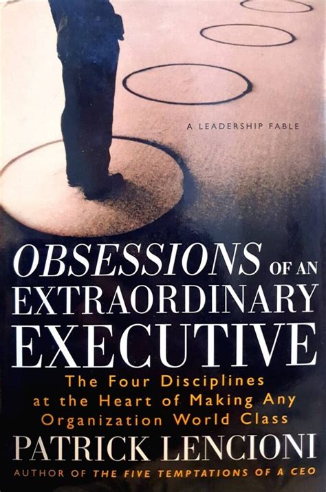 The Four Obsessions of an Extraordinary Executive: A Leadership Fable Kindle Editon