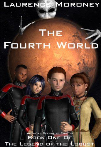 The Fourth World The Legend of the Locust Book 1